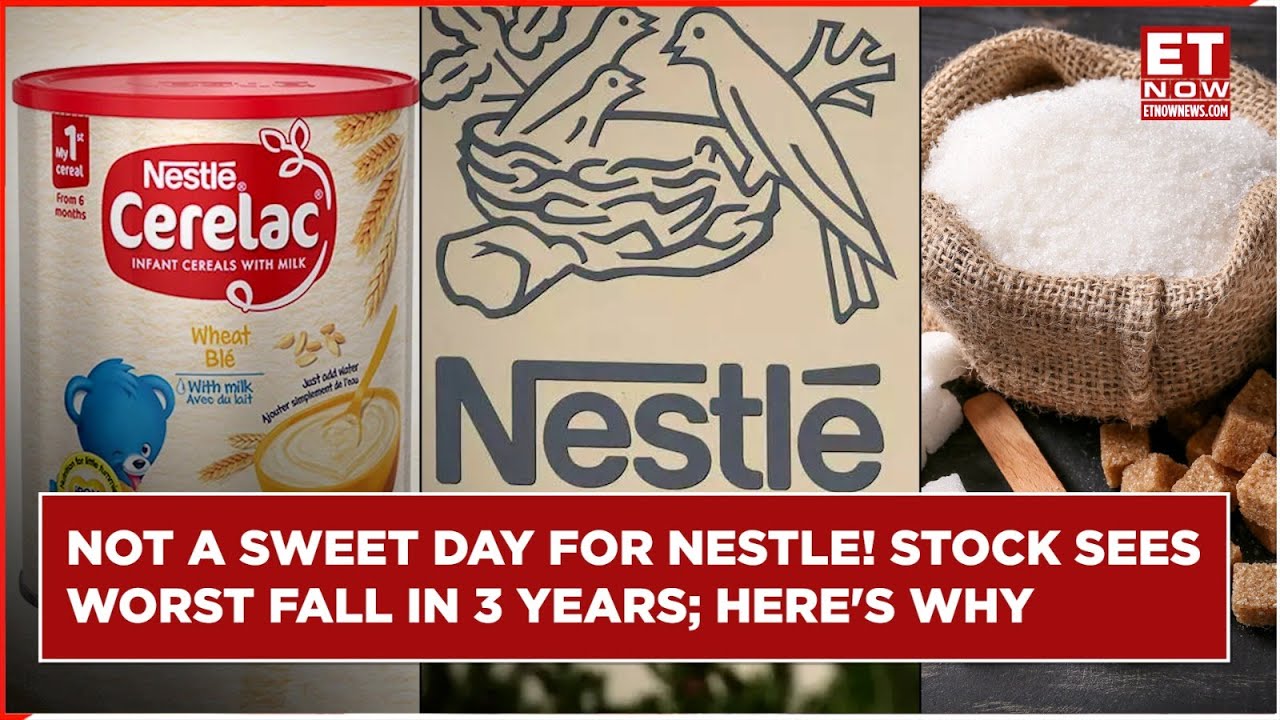 Nestle Stock Sees Biggest Fall In 3 Years; Is Nestle Adding Sugar In Baby Food Products? | Nestle