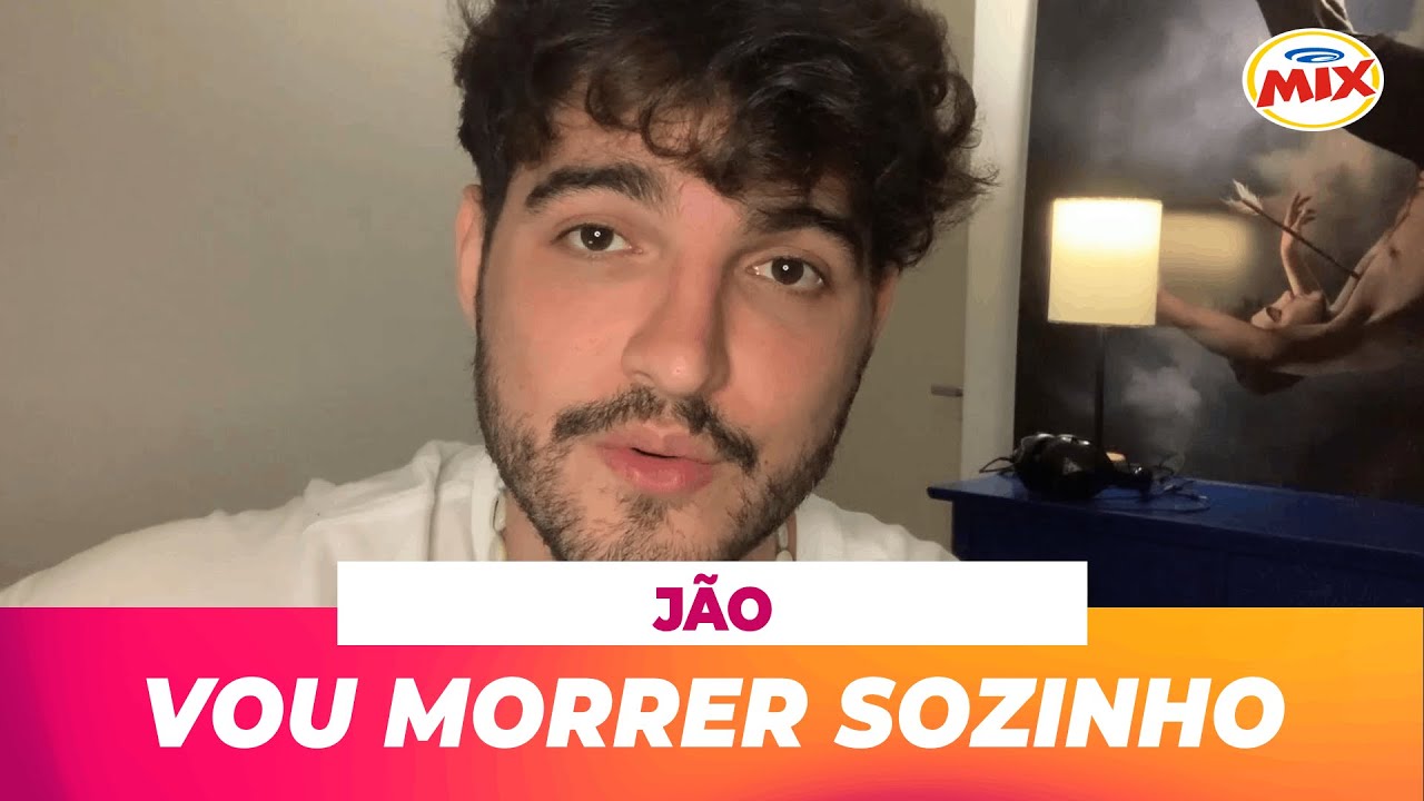 ​J&atilde;o - Vou Morrer Sozinho (Vers&atilde;o Exclusiva Mix)