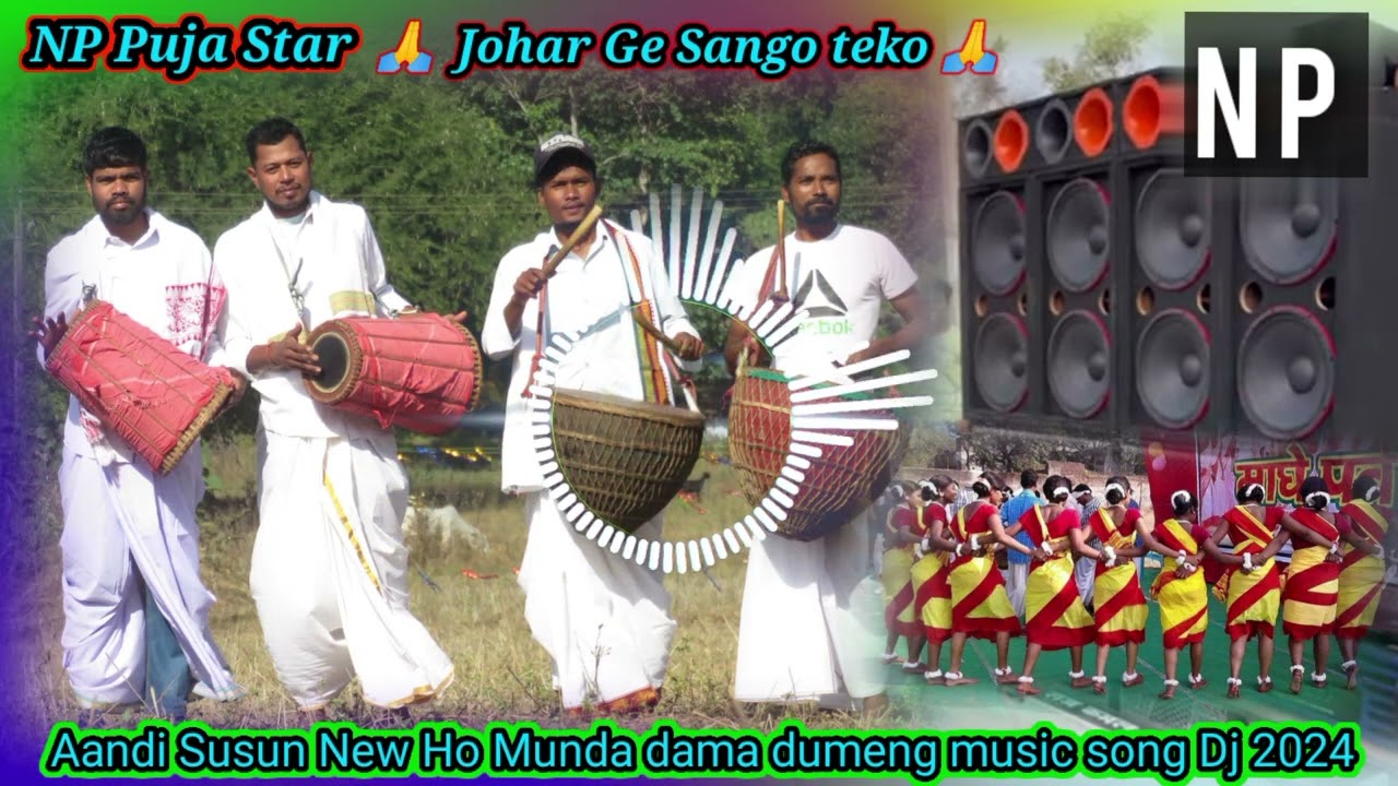 Aandi Susun New Ho Munda dama dumeng music song Dj 2024 (NP Puja Star)