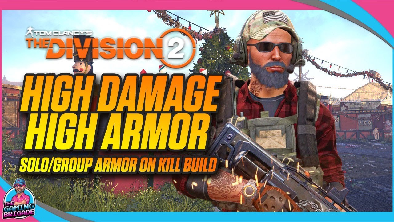 HIGH DAMAGE AND ARMOR!! | The Division 2 | Armor On Kill Build | Solo Group PVE | Run & Gun Build!