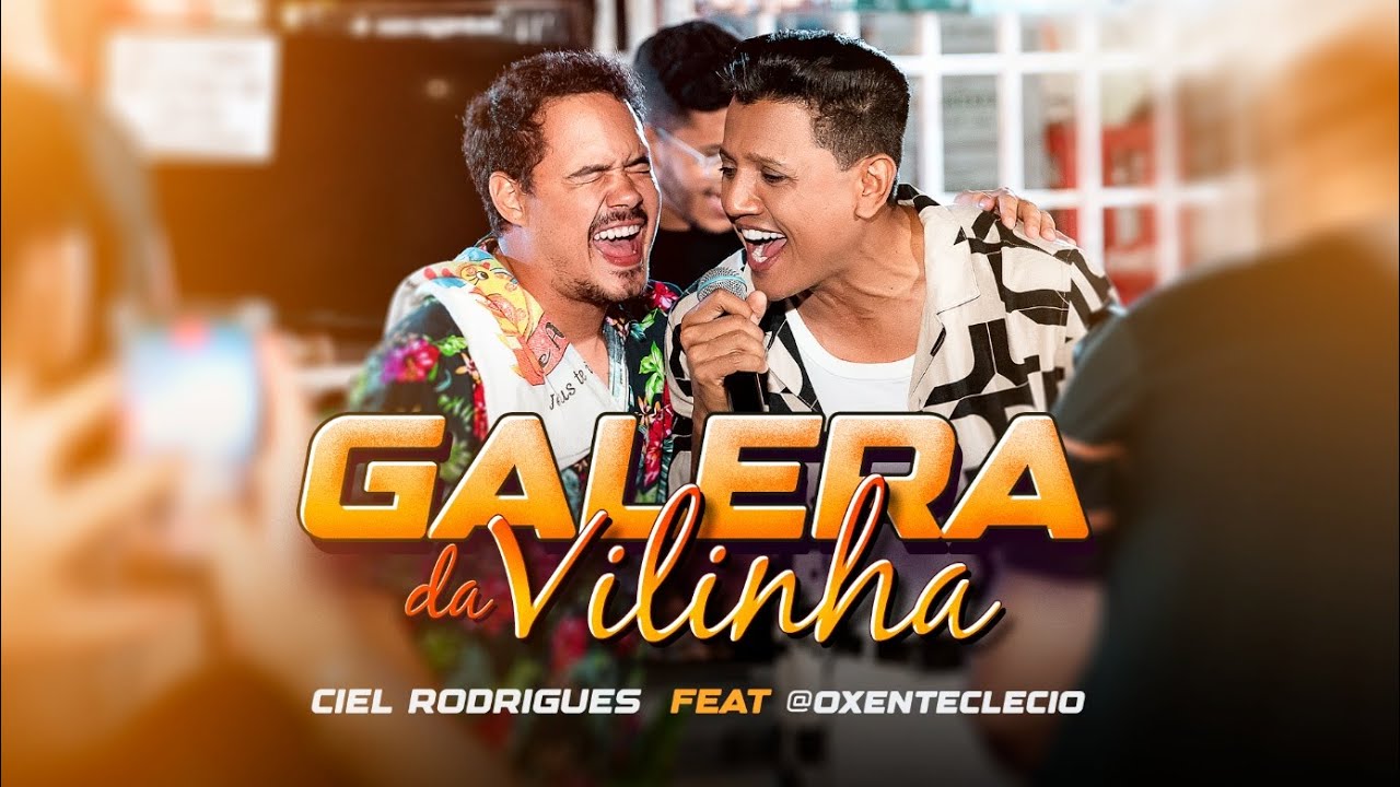 Ciel Rodrigues - Galera da Vilinha (Clipe Oficial)