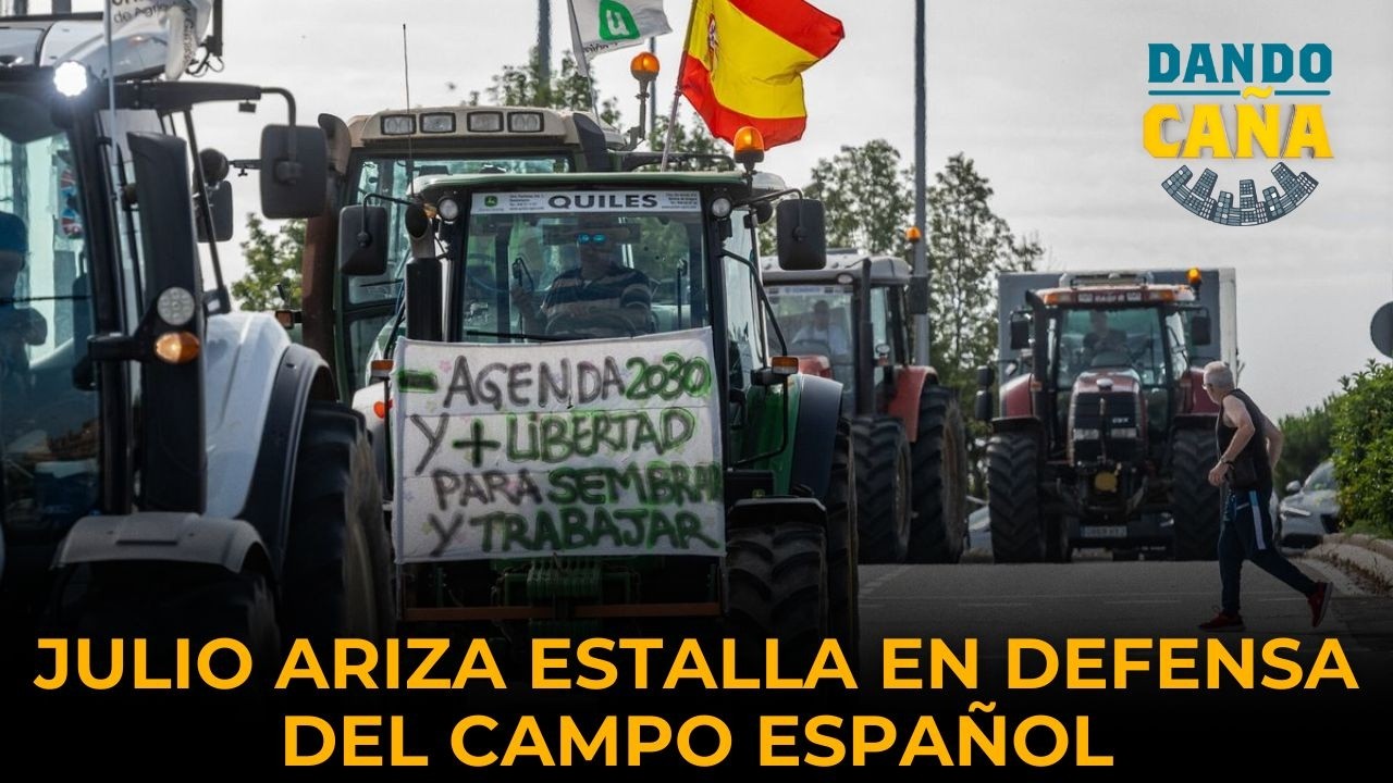 Julio Ariza estalla en defensa del campo español