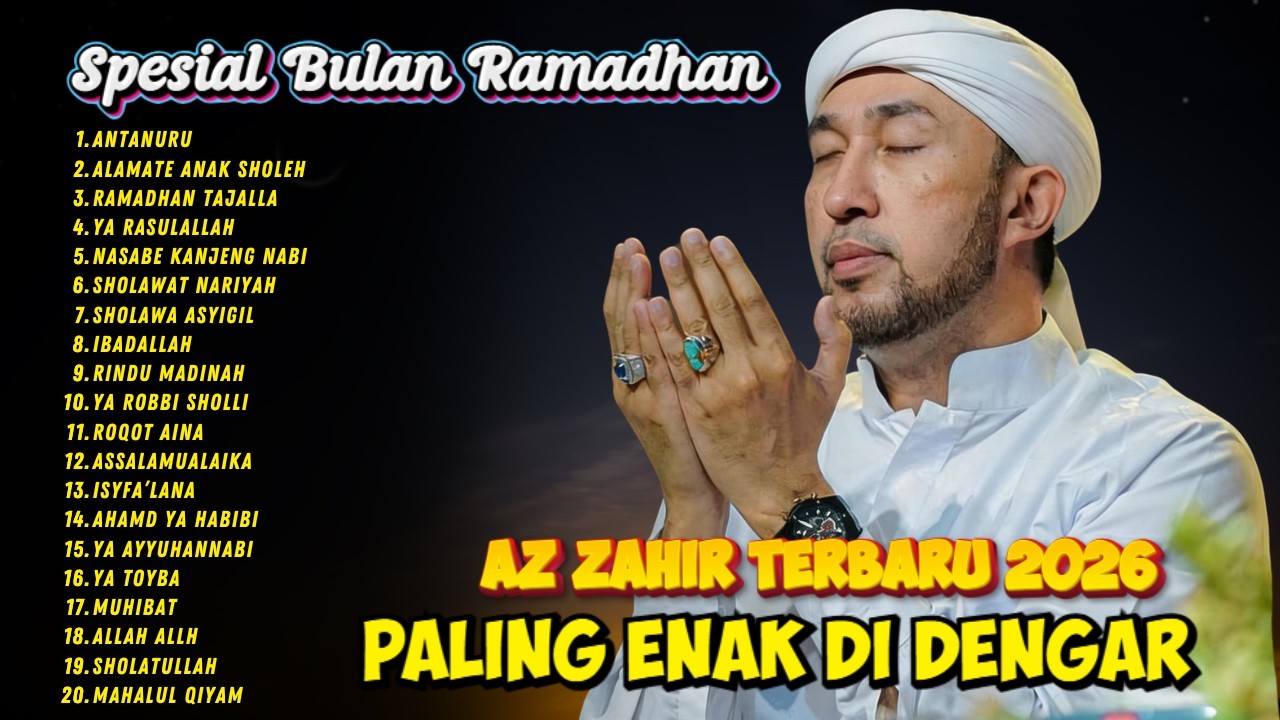 SHOLAWAT BULAN RAMADHAN AZ ZAHIR TERBARU 2026 FULL ALBUM VIRAL