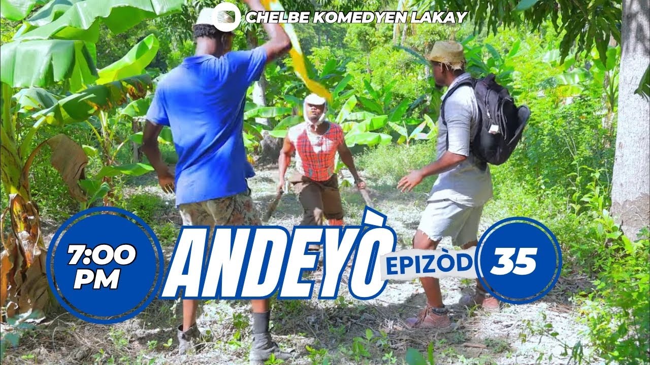 ANDEYO # 35•Chēlbē - Zòbòt - Lala - Mia - Bobaw - Claire Rose - Banane - Carine
