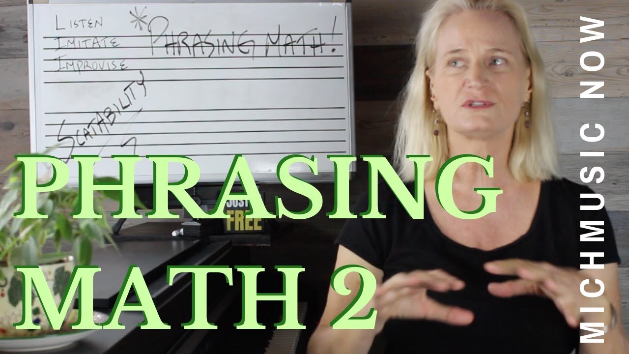Phrasing Math 2 | MichMusic Now