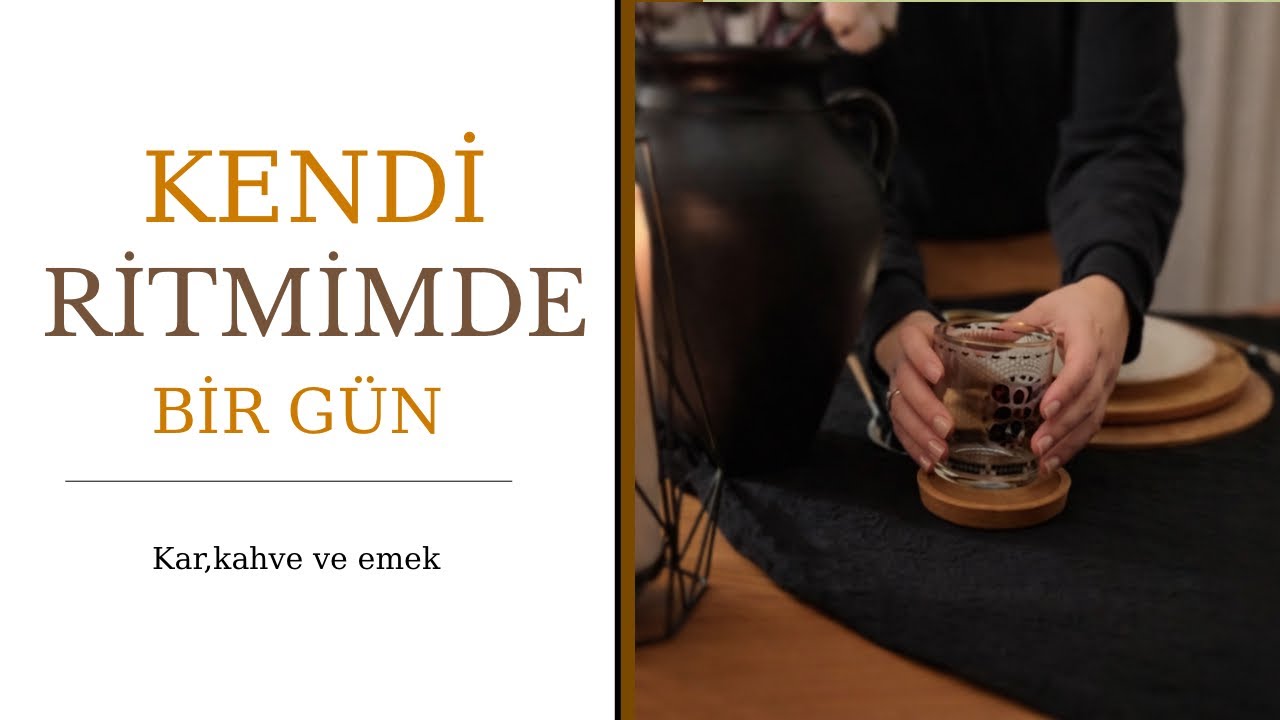 •Kendi Ritmimde Bir Gün | Kar, Kahve ve Akşam Sofrası #dinner 