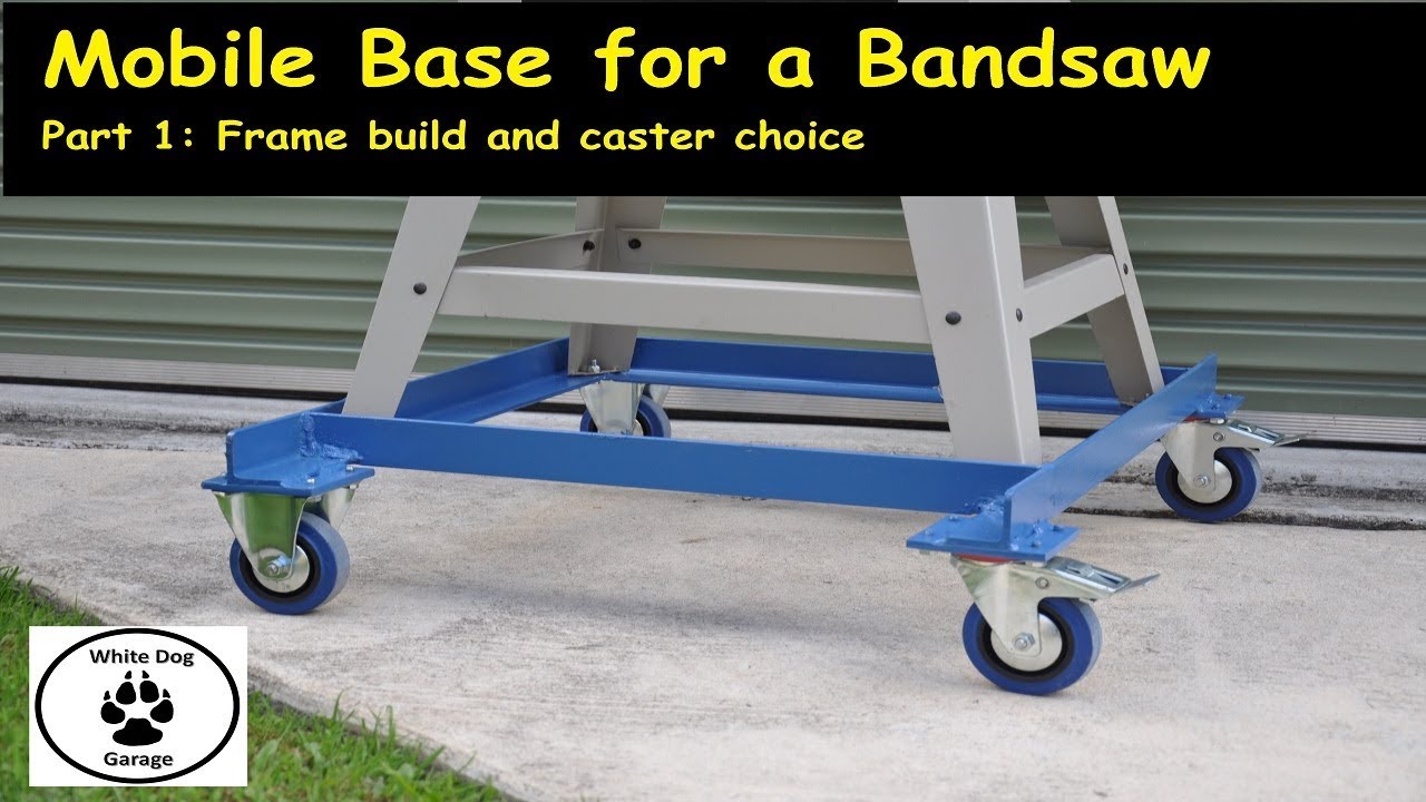 Making a Mobile Base for a Bandsaw: Part 1