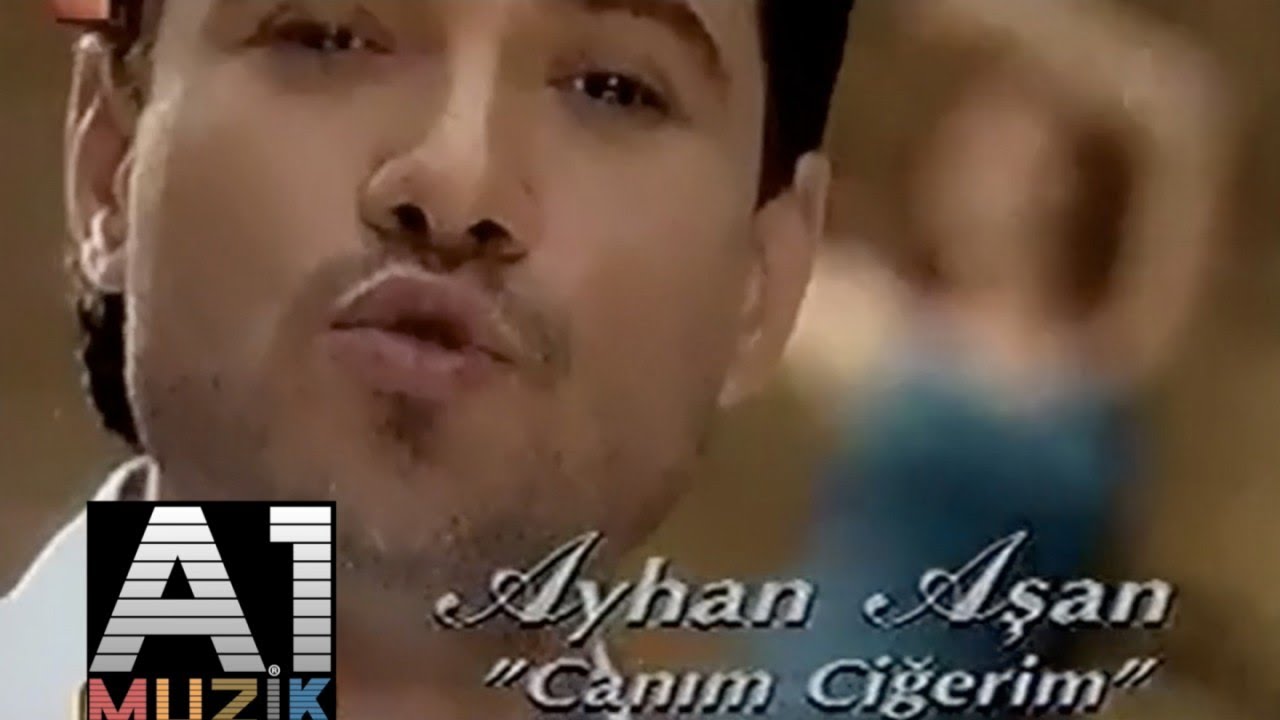 Ayhan Aşan - Canım Ciğerim