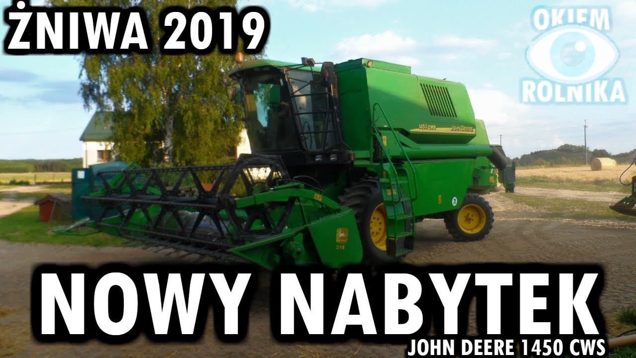 ŻNIWA 2019 [NOWY NABYTEK JOHN DEERE 1450 CWS] /w JOHN DEERE 5720