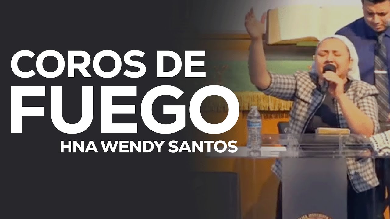 Coros De Fuego l Hna Wendy Santos l 1/17/2025 IEJFV