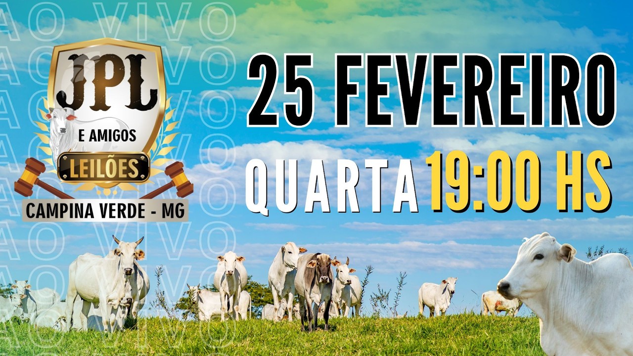 JPL e Amigos Leilões  Campina Verde MG - 25 de  Fevereiro 2026