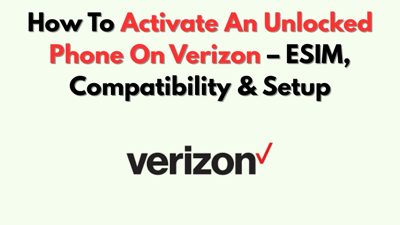 Как активировать разблокированный телефон на Verizon &mdash; ESIM, совместимость и настройка