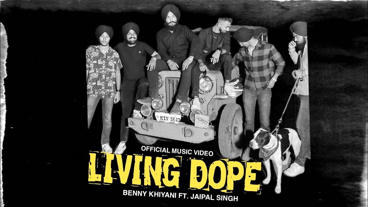 Living Dope - Benny Khiyani Ft. Jaipal | Official Music Video