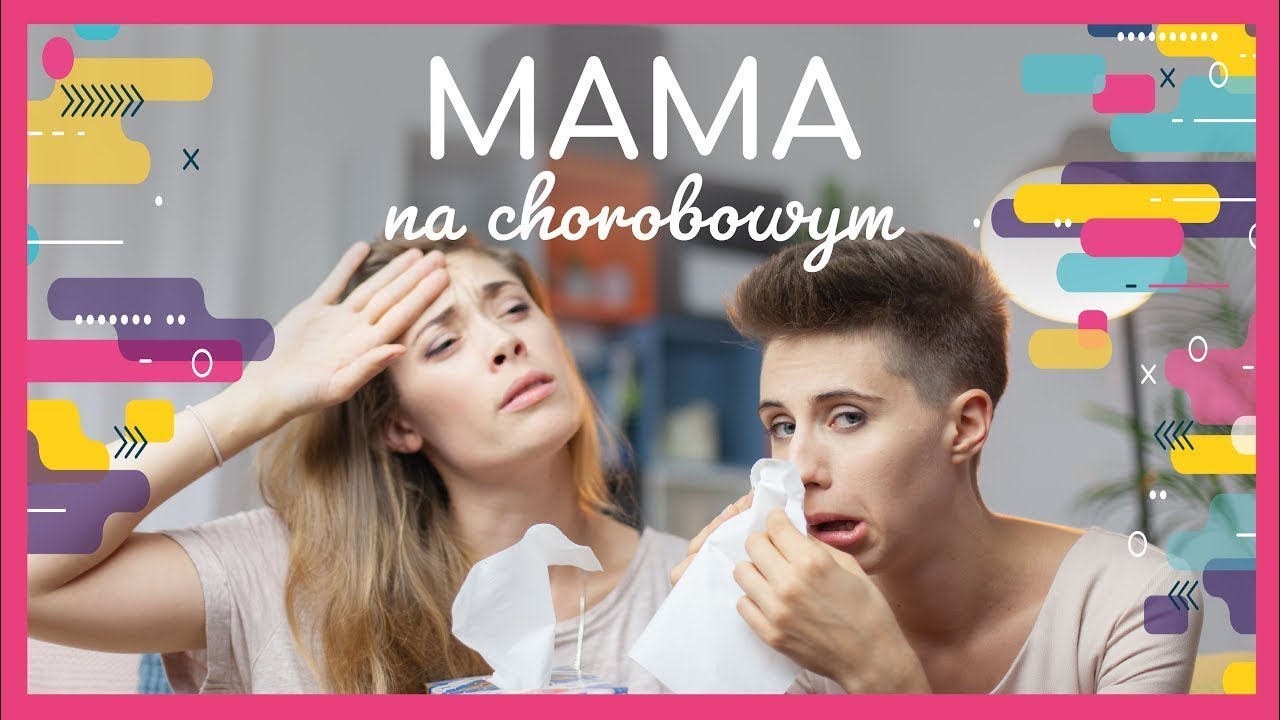 Mama na chorobowym? | ODC. 45 | mama lama