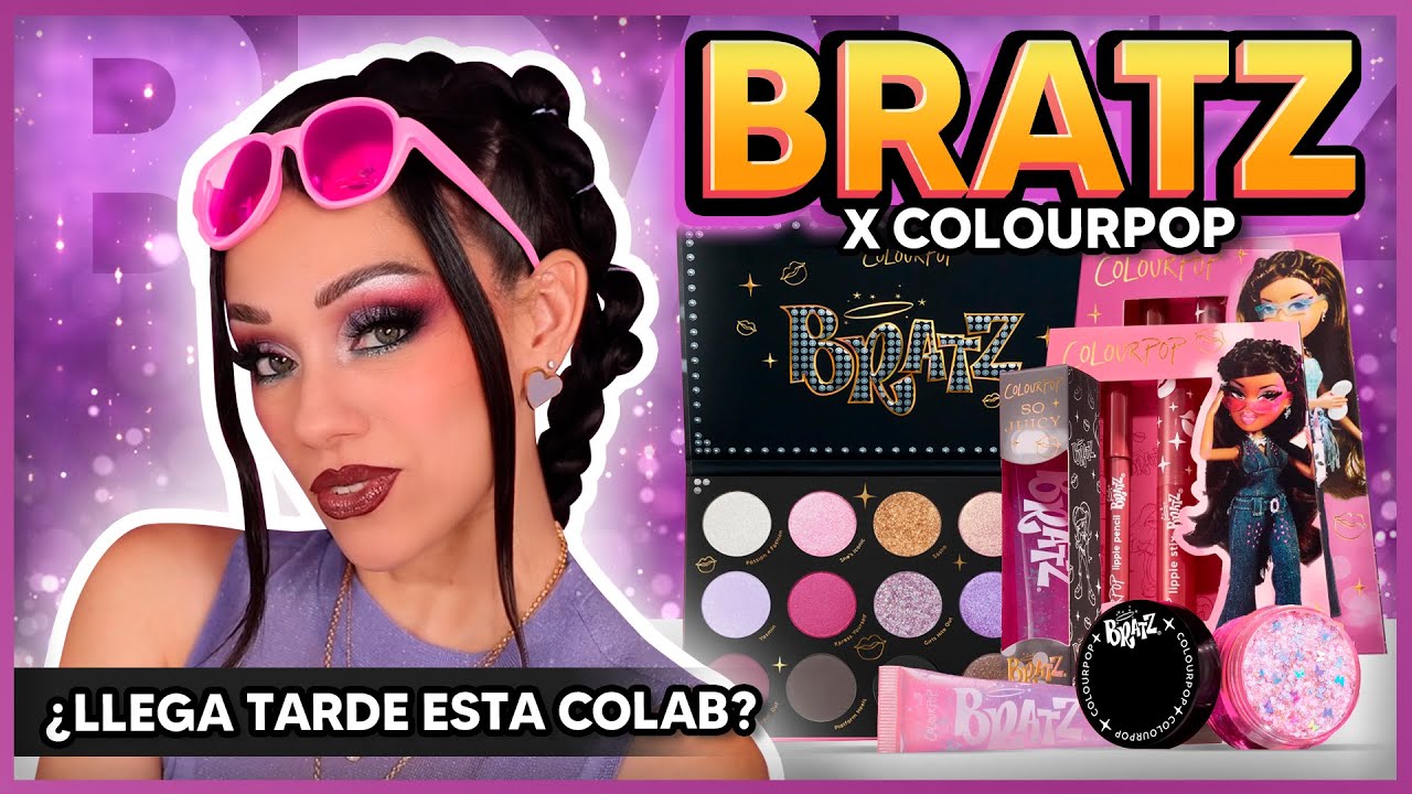 BRATZ X COLOURPOP: SOY LA BRATZ BEAUTY VLOGGER Y NI MODO (jajaja)