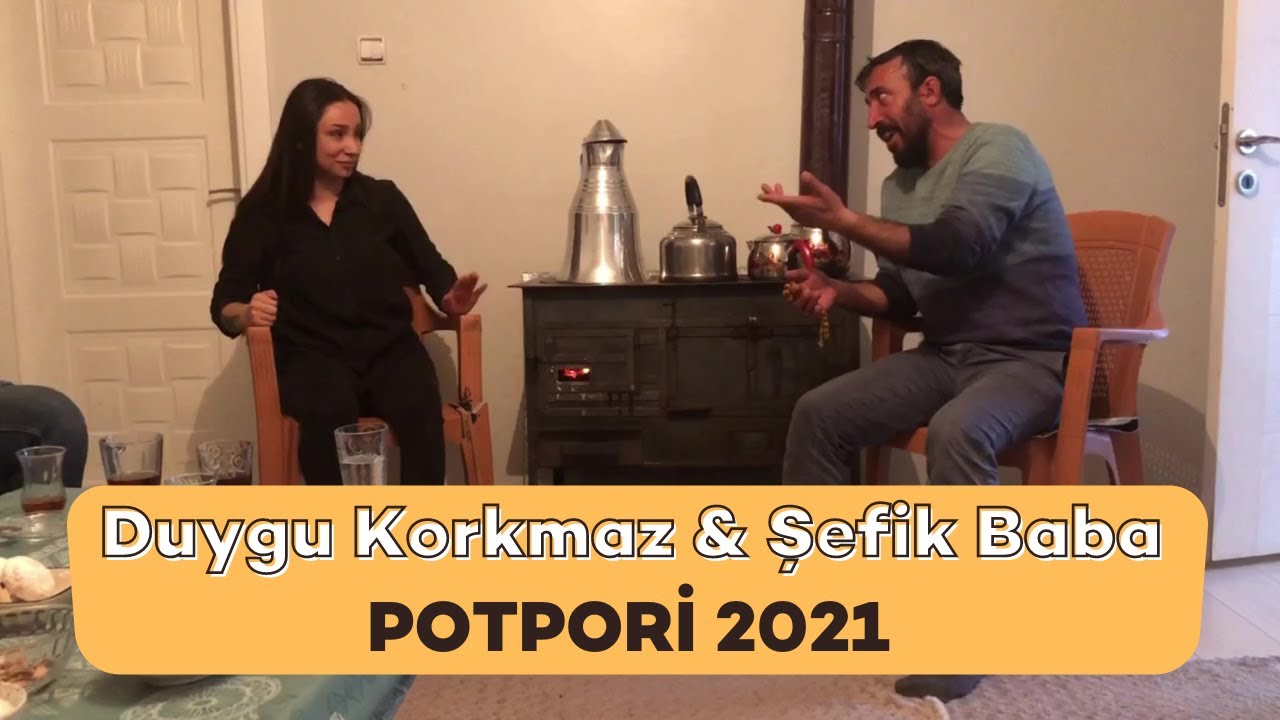 ŞEFİK BABA & DUYGU KORKMAZ [ POTPORİ 2021 ] #ŞefikBaba