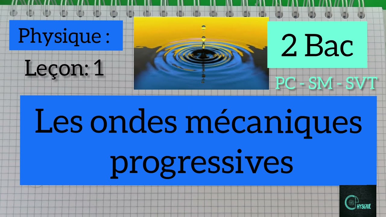 les ondes mécaniques progressives : 2BAC  الموجات الميكانيكية المتوالية