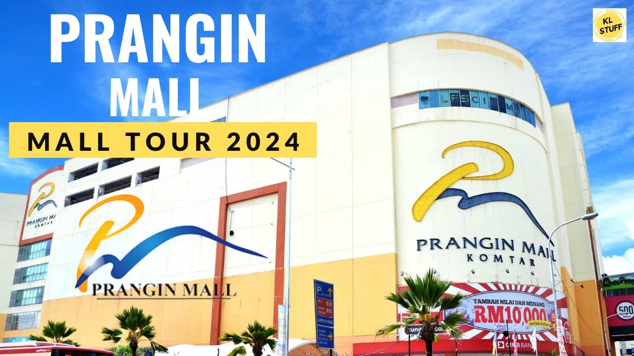 Prangin Mall, George Town Penang | Mall Tour 2024