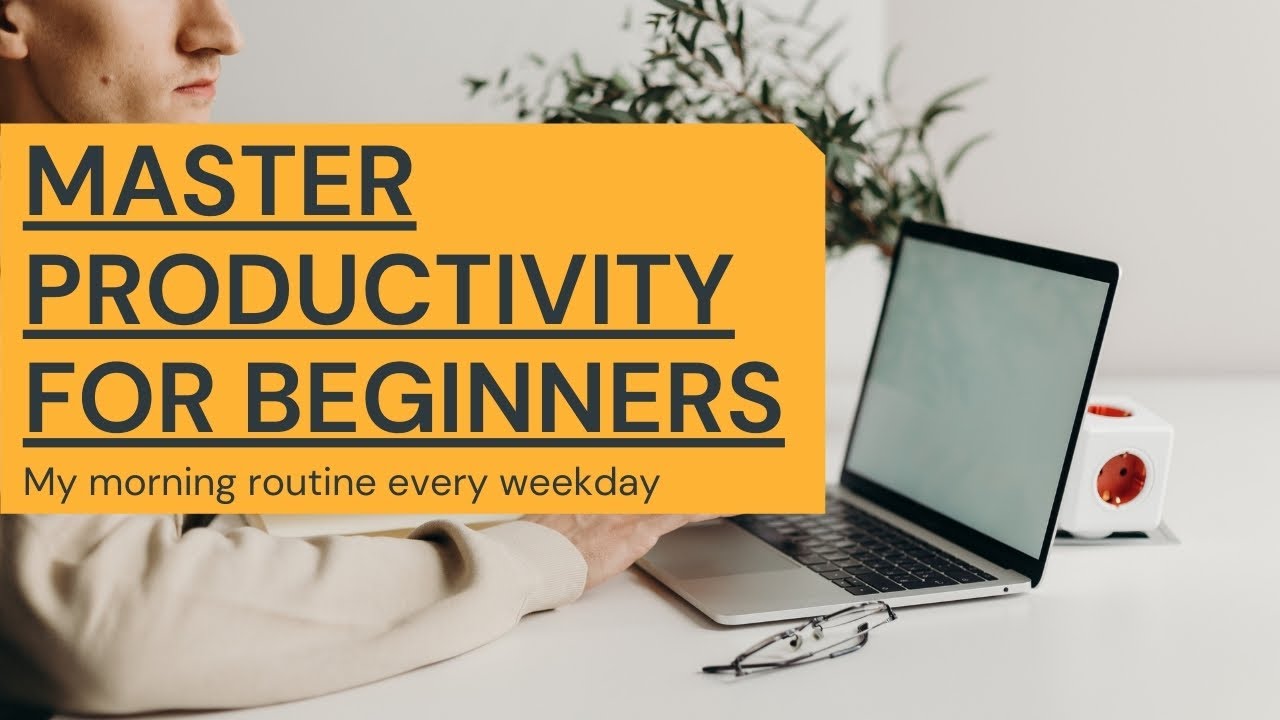 How To Master Productivity for Beginners