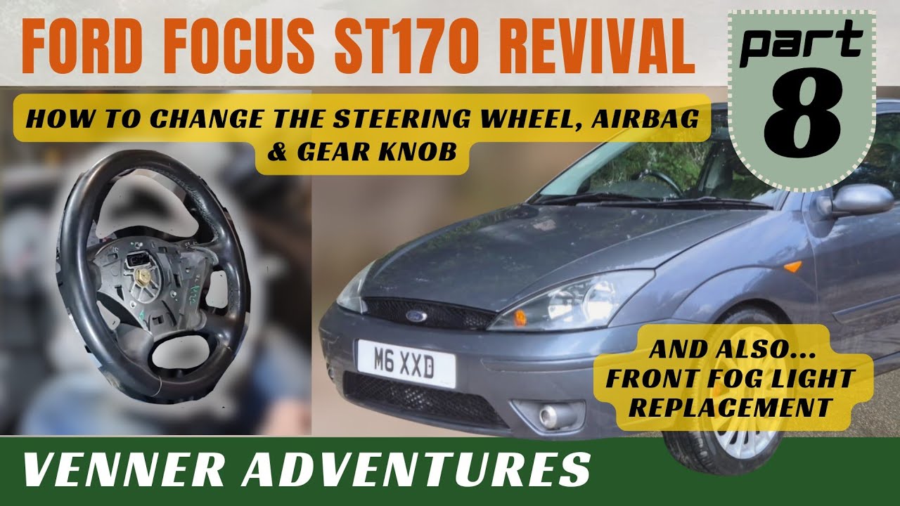 Replacing the STEERING WHEEL & AIRBAG on our ST170 Ford Focus #steeringwheel #foglights #fordfocus