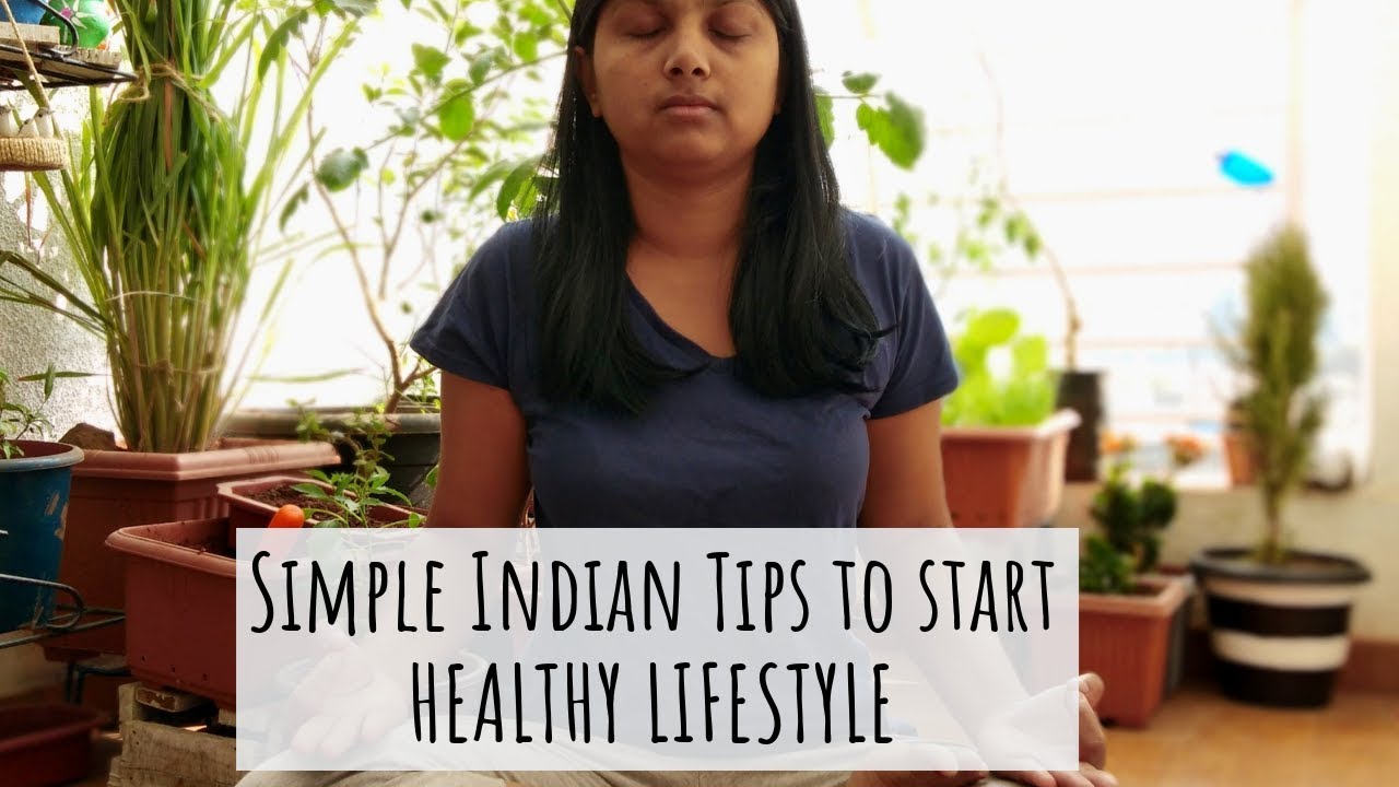 How to Start a Healthy Lifestyle &raquo; Simple Indian Tips to Live a Healthy Active Life