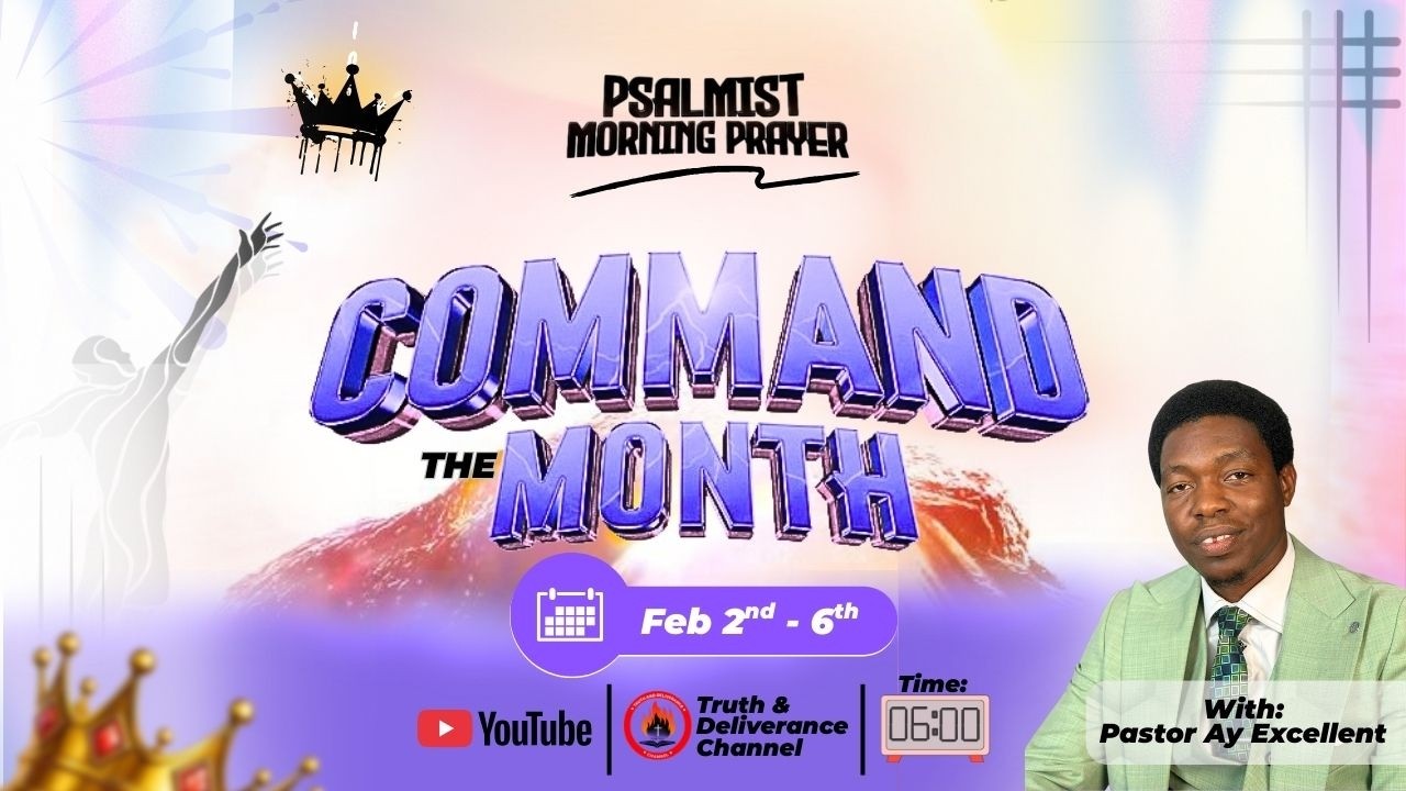 PSALMIST MORNING PRAYER [PMP] || COMMAND THE MONTH || 6TH FEBRUARY 2025