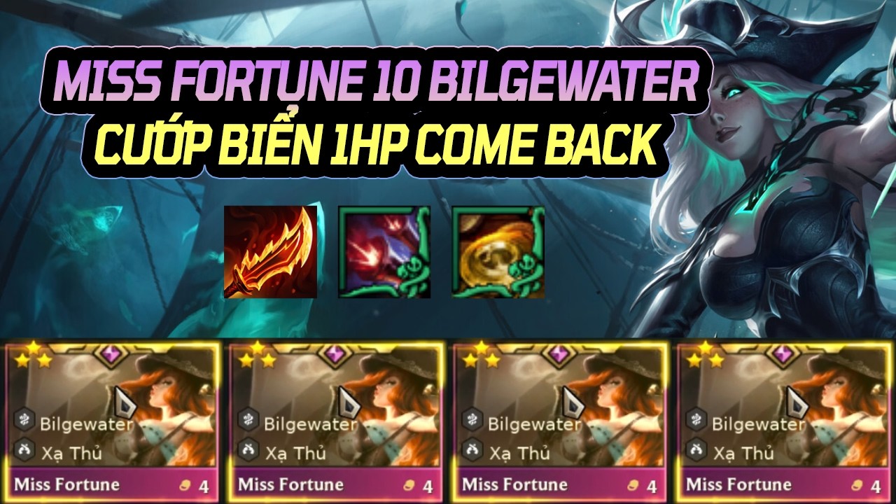 MISS FORTUNE 10 BILGEWATER BINH ĐOÀN CƯỚP BIỂN COME BACK VỚI 1 HP RƯƠNG HẢI TẶC RƠI VỠ ĐẦU LOBBY