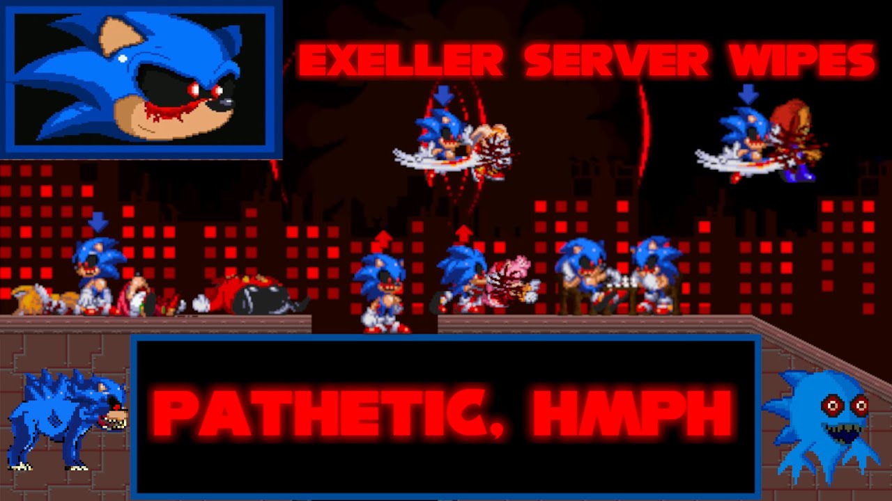 Exeller Server Wipes #1 - Sonic.EXE The Disaster 2D Remake