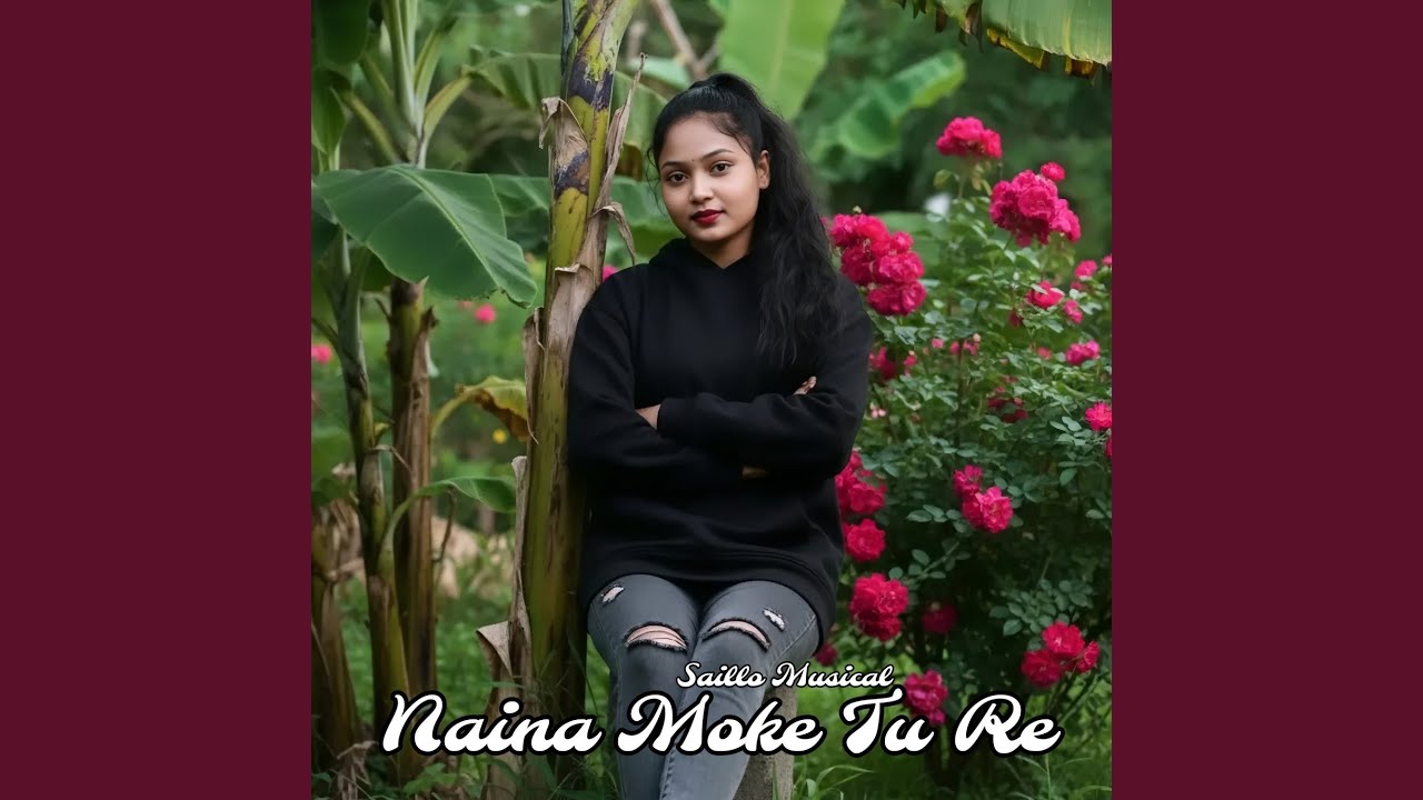 Naina Moke Tu Re