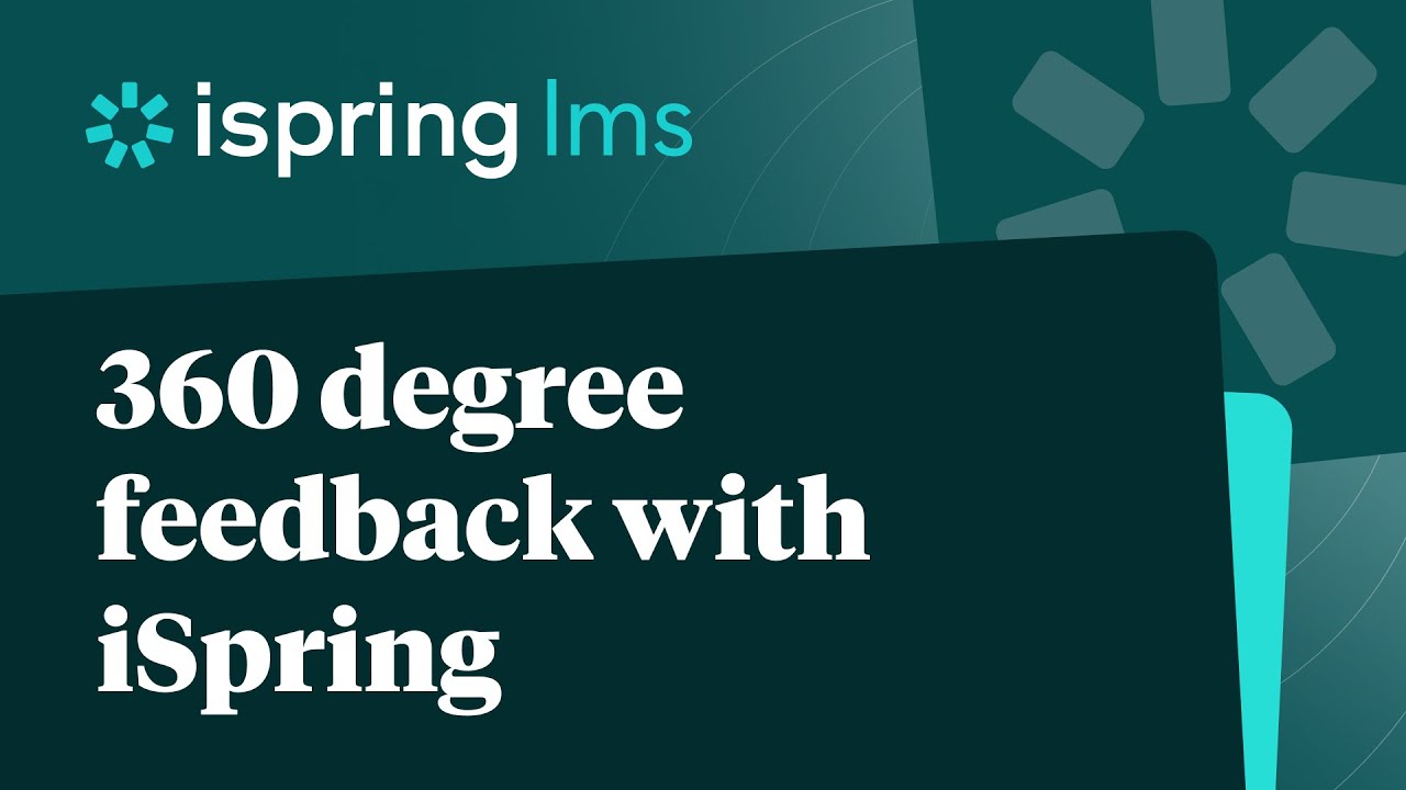 Как запустить 360-градусную обратную связь в iSpring LMS | Автоматизация оценок эффективности