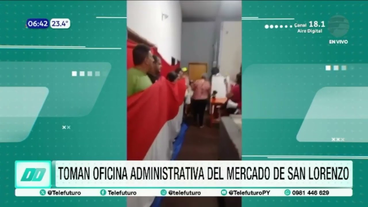 Toman oficina administrativa del mercado de San Lorenzo