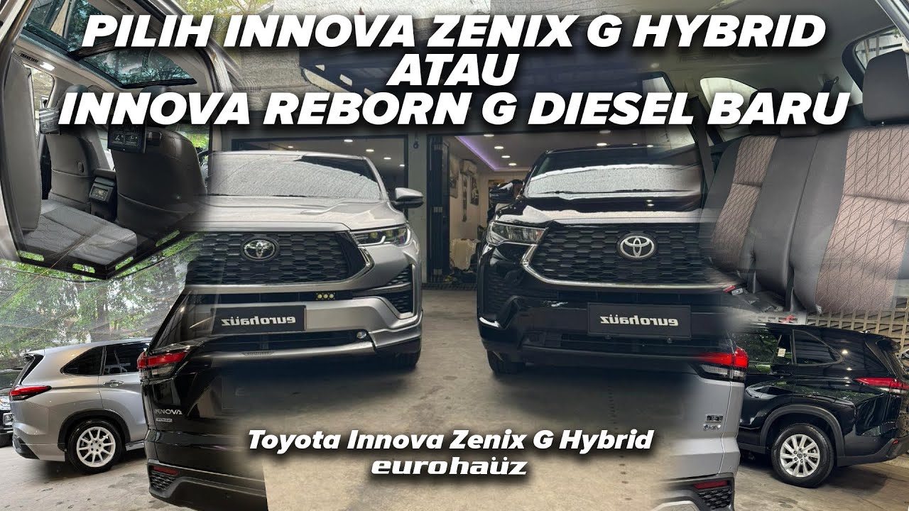 PILIH INNOVA ZENIX G HYBRID ATAU REBORN G DIESEL BARU NIH? BINGUNG BANGET
