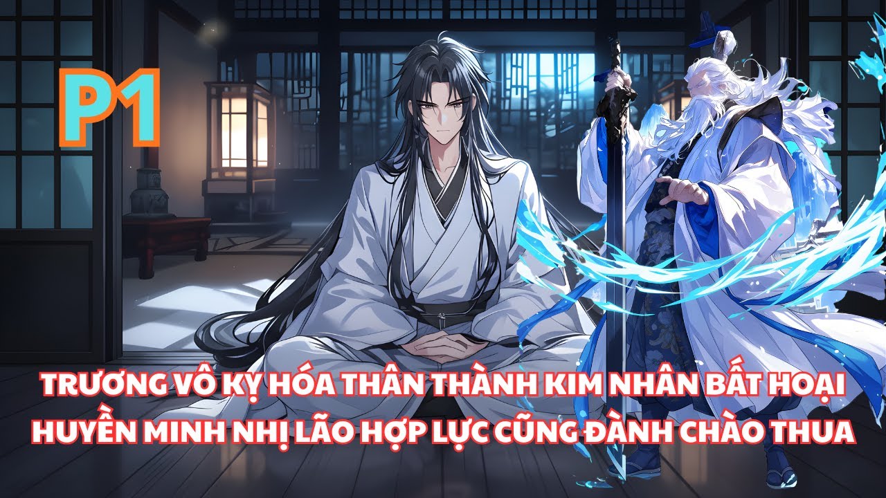 Trương Vô Kỵ Biến Thân Thành Kim Nhân, Huyền Minh Nhị Lão Hợp Sức Tấn Công Cũng Phải Chào Thua - P1