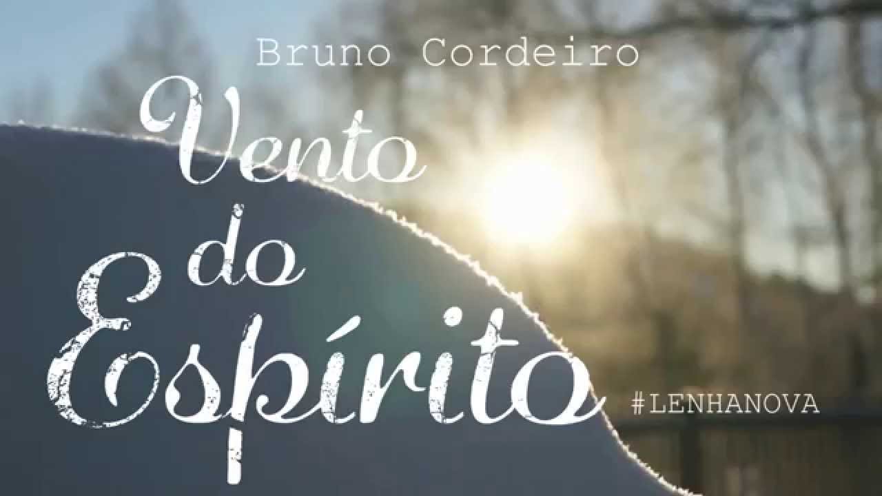 Bruno Cordeiro // Vento do Espírito // Official Lyric Video