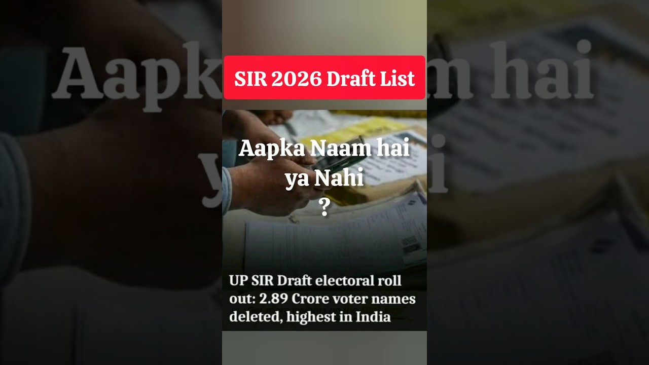 "UP SIR Draft List 2026: Aapka Naam Voter List Mein Hai? Full Step-by-Step Guide"