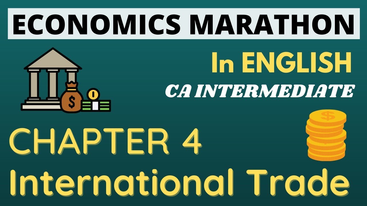 CA Inter Economics - Chapter 4 International Trade (in ENGLISH)