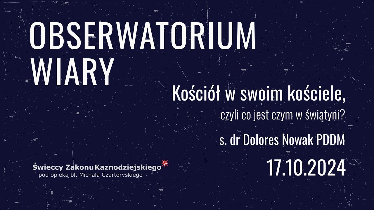 Kościół w swoim kościele, czyli co jest czym w świątyni.:. s.Dolores Nowak.:.Obserwatorium Wiary