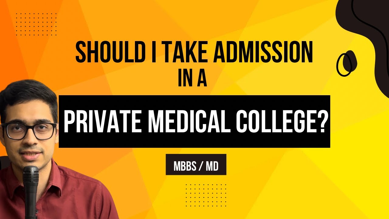 Private Medical College - Should I take admission? MBBS - NEET UG | MD - NEET PG