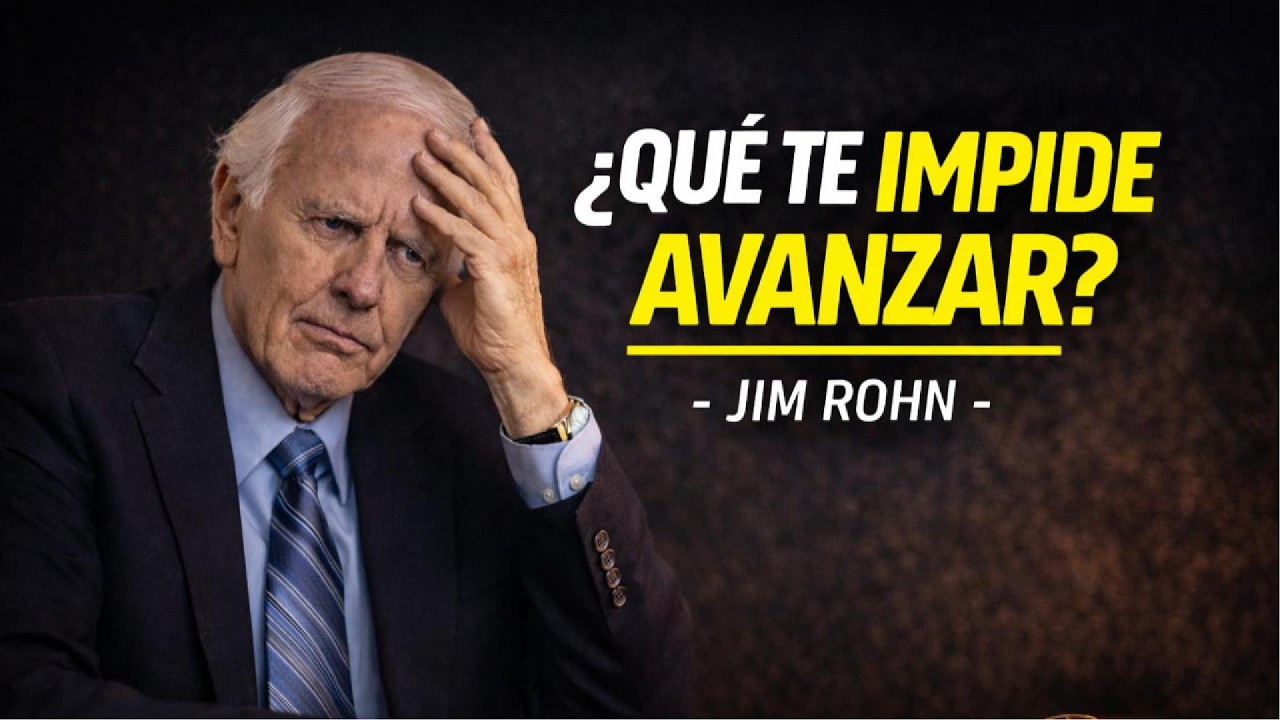 El obstáculo invisible que no te deja avanzar  | Jim Rohn