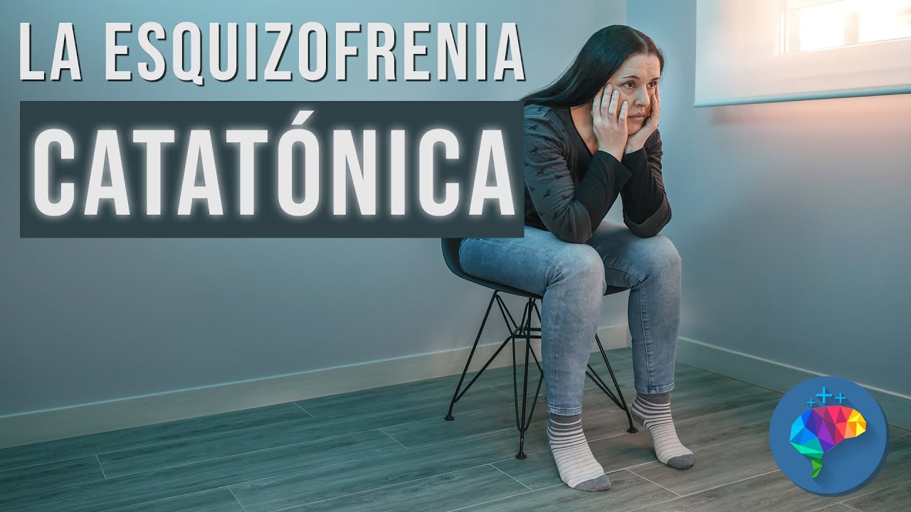 La esquizofrenia del tipo CATATÓNICA