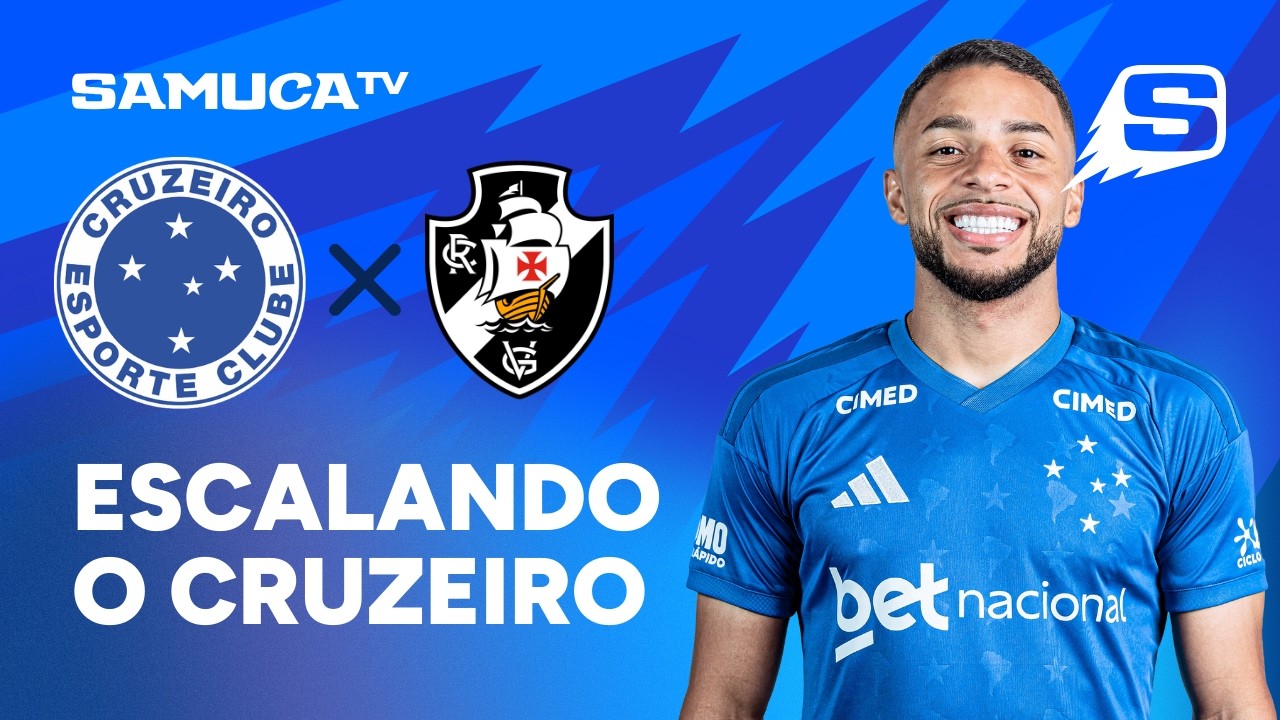 SAMUCA TV ESCALA O CRUZEIRO PARA ENFRENTAR O VASCO PELO CAMPEONATO BRASILEIRO