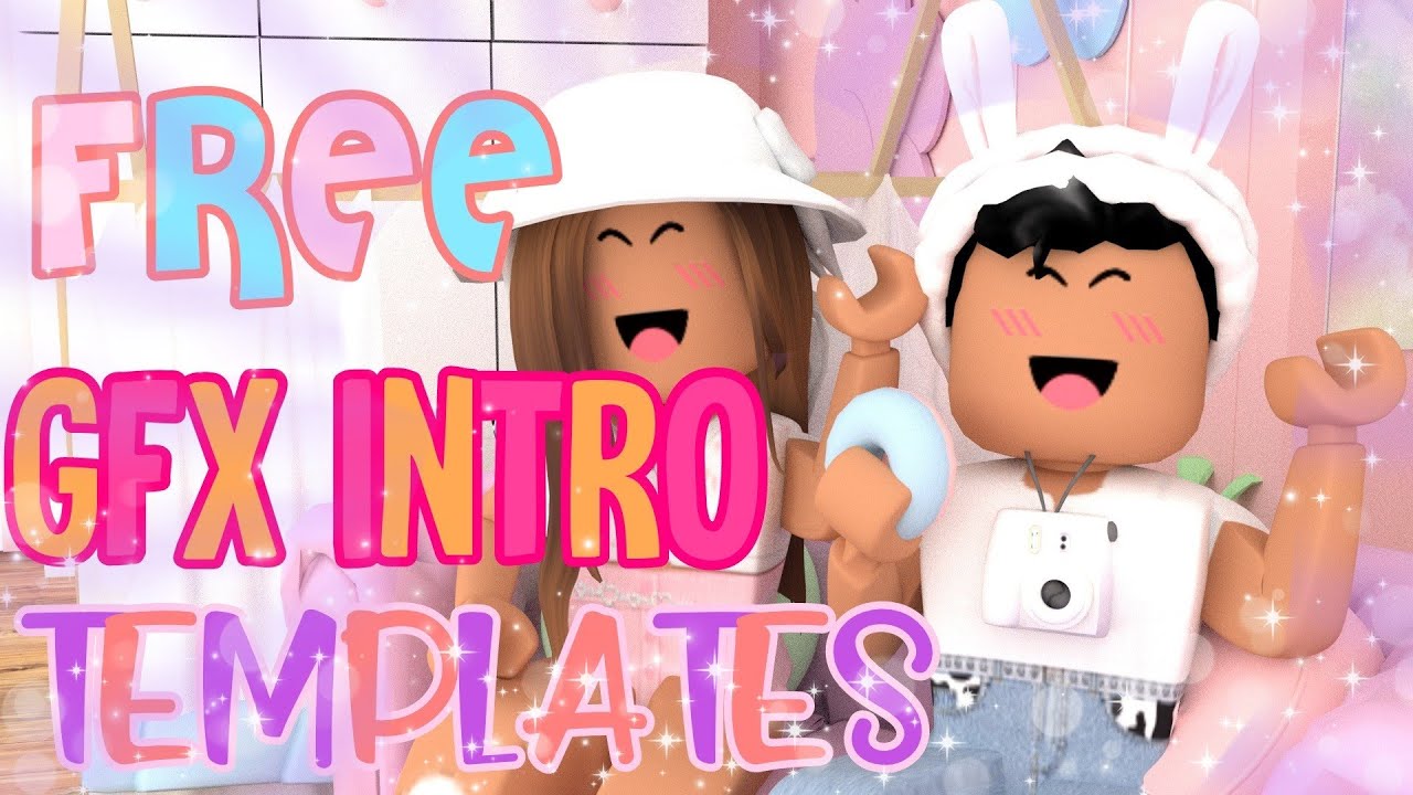 FREE GFX INTRO TEMPLATES (BOYS & GIRLS)~ImJbriizle