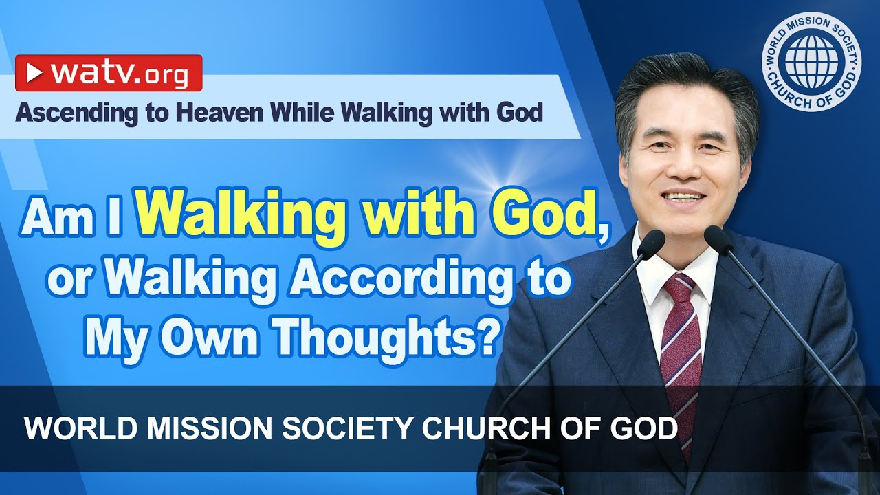 Ascending to Heaven While Walking with God 【WMSCOG, Ahnsahnghong, God the Mother】