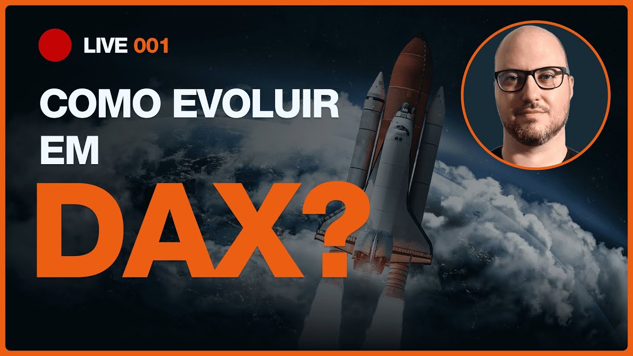 LIVE #1 - COMO EVOLUIR EM DAX? DOWNLOAD NA DESCRIÇÂO!
