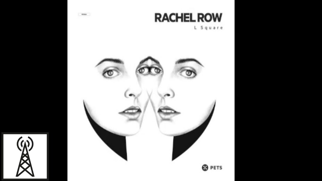 Rachel Row - L Square (Adam Port Remix)