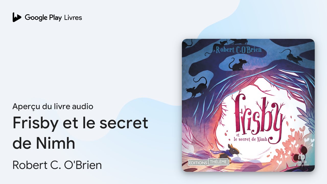 Frisby et le secret de Nimh de Robert C. O'Brien · Extrait du livre audio