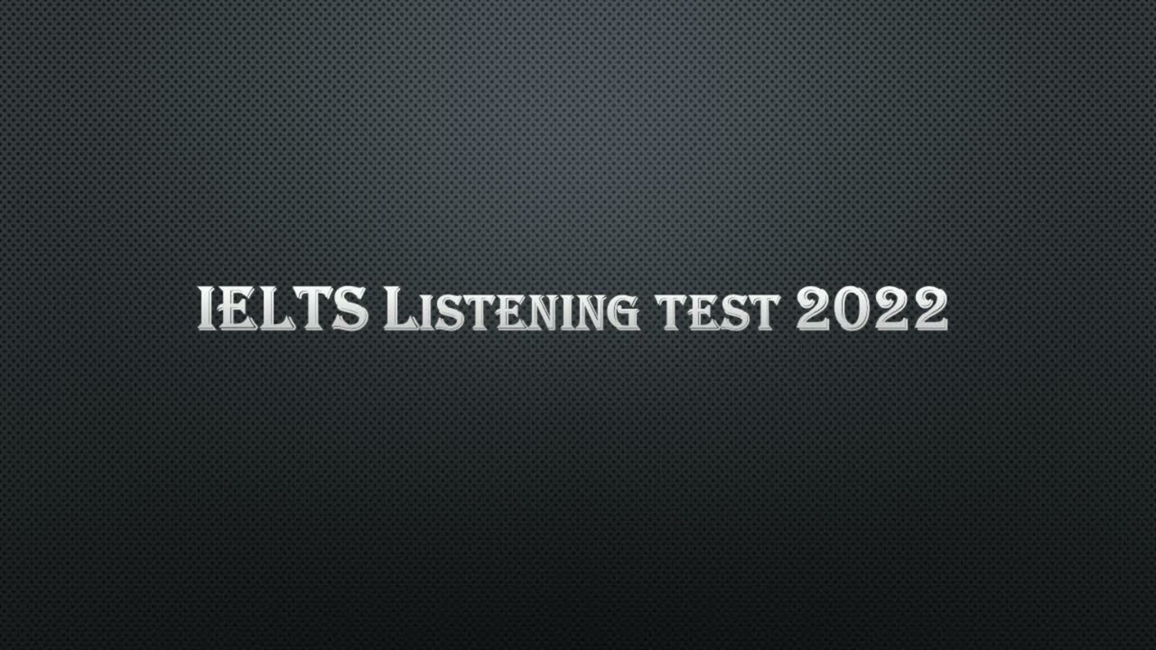 Recently asked IELTS listening test 2