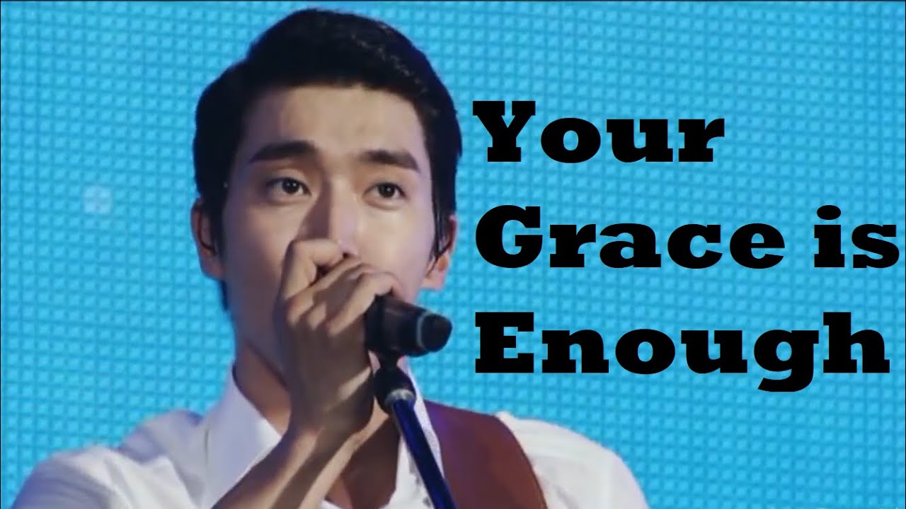 SIWON CHOI Your Grace is Enough Christian song with English lyrics