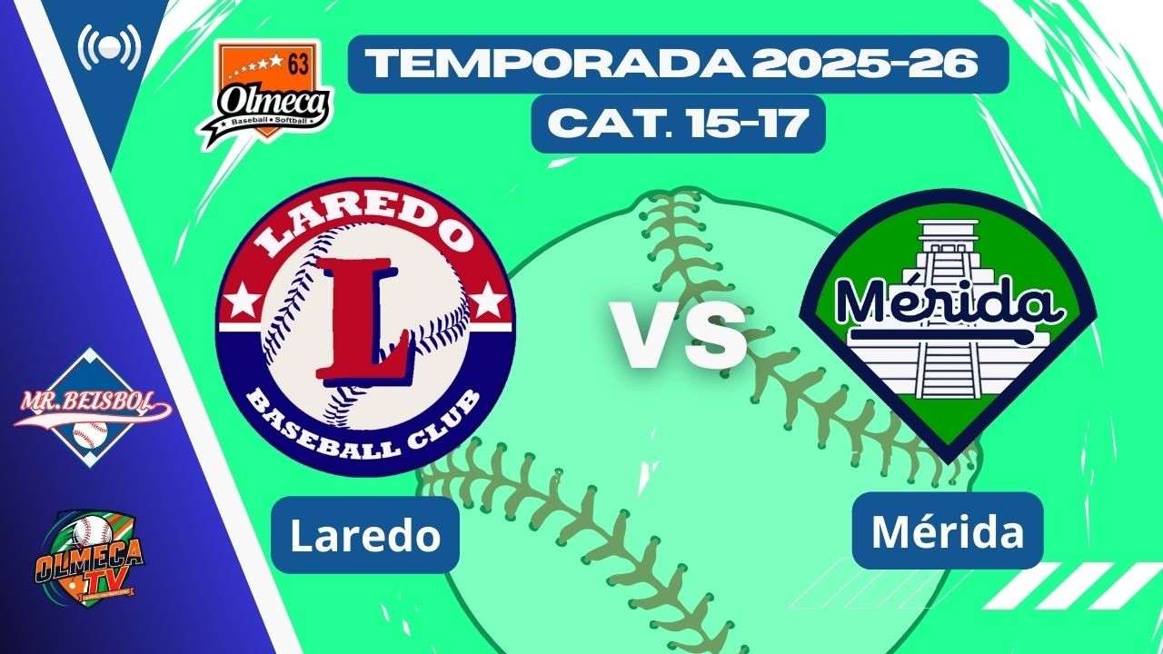 ⚾️ LAREDO vs MERIDA | TORNEO INTERNO LIGA OLMECA CAT 15-17 A