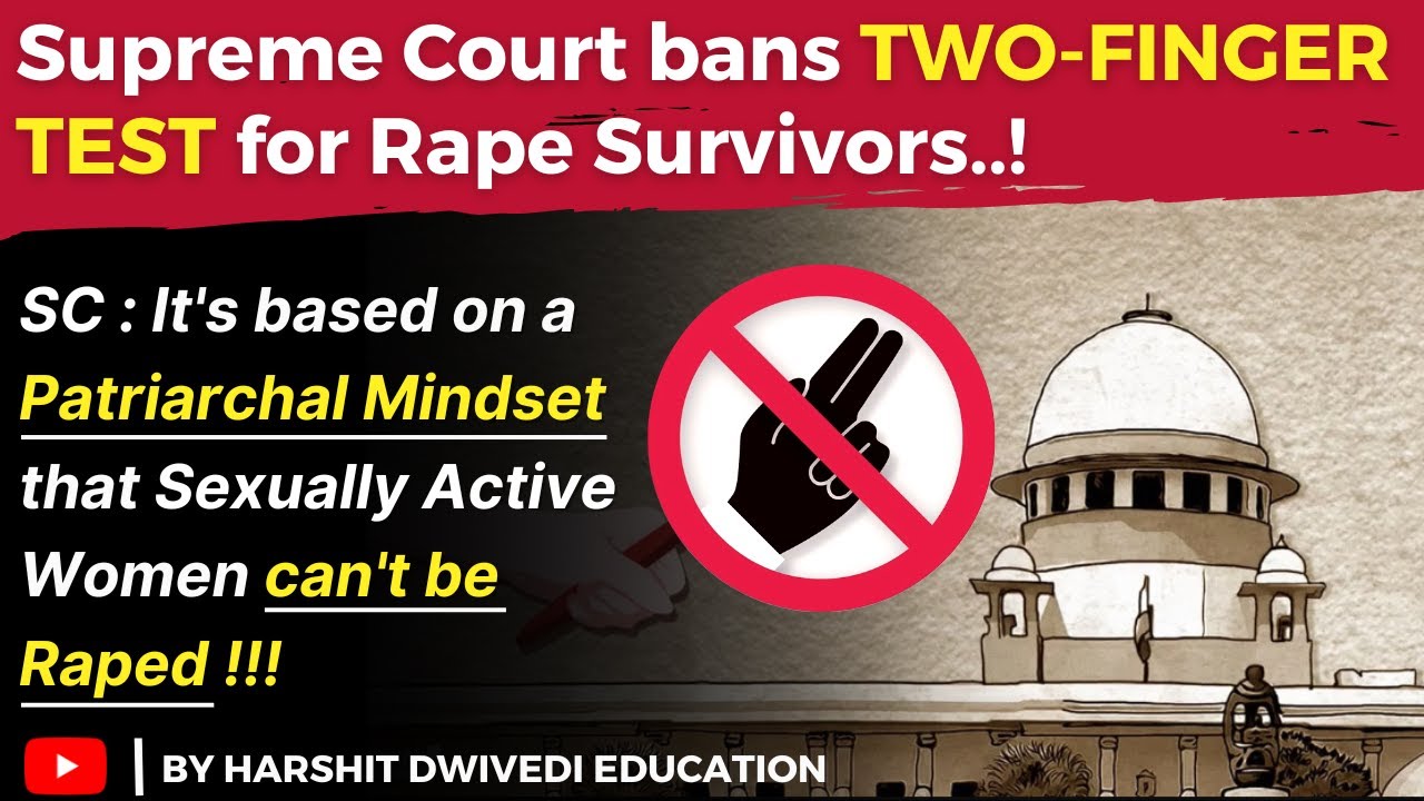 Supreme Court Bans 2 Finger Test for R... Survivors | What is 2 Finger Test ?